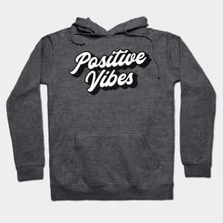 Positive Vibes Lettering (Black & White Edition) Hoodie